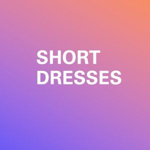SHORT DRESSES